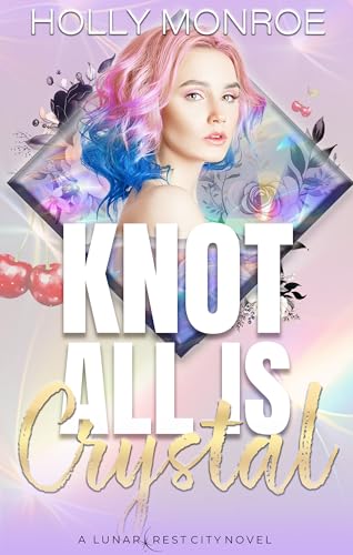 Knot All is Crystal book cover