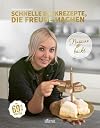 Nussine backt: Schnelle Backrezepte, die Freude machen (German Edition)