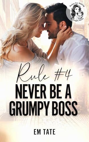 Rule #4 Never Be a Grumpy Boss book cover