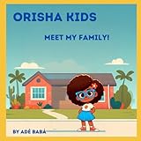 Orisha Kids: Meet My Family!