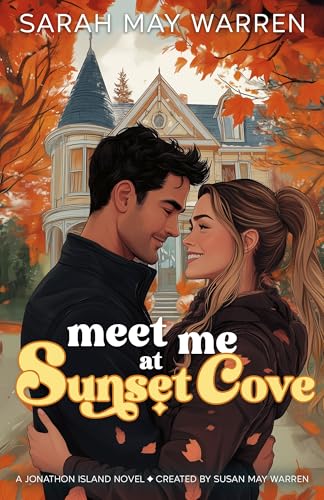 Meet Me at Sunset Cove (By: Sarah May Warren) cover