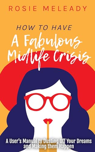 How To Have A Fabulous Midlife Crisis cover