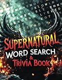 Supernatural Word Search and Trivia Book: Unofficial TV Show Puzzle and Interesting Fact Activity Book for Fans of Sam, Dean, Castiel, Bobby and the ... Demons, Angels, Horror and Hunting Lore