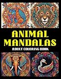 Animal Mandalas Adult Coloring Book: 50 Beautiful Mandalas for Adults for Mindfulness, Relaxation, and Stress Relief.