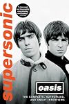 Supersonic: The Complete, Authorized, and Uncut Interviews