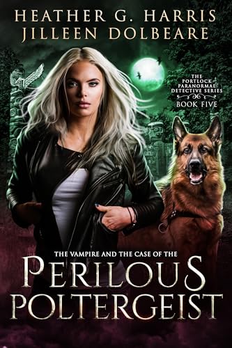 The Vampire and the Case of the Perilous Poltergeist book cover