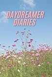 Daydreamer Diaries: A place to write your thoughts and daydreams