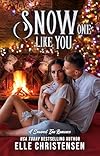 Snow One Like You: A Snowed Inn Romance