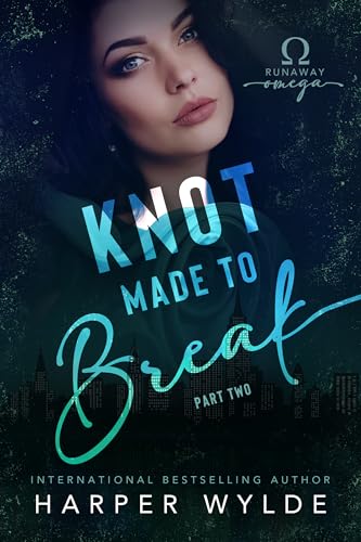 Knot Made to Break: Part Two book cover
