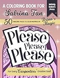 PLEASE PLEASE PLEASE: Carpenter-Inspired Coloring Book for Teens and Adults | Sabrina Fans | 50 Illustration 70s Fashion, Music Art, Fun and Relax for ... (Coloring Books for Carpenters - Collection)