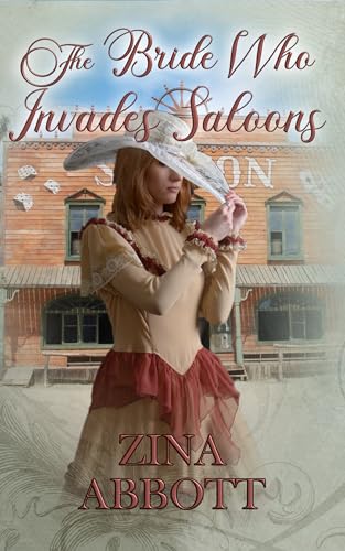 The Bride Who Invades Saloons (By: Zina Abbott) cover