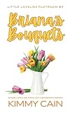 Briana's Bouquet: Adorably Sweet and Steamy DDLG Contemporary Instalove Romance (Little Lovelies Playroom)