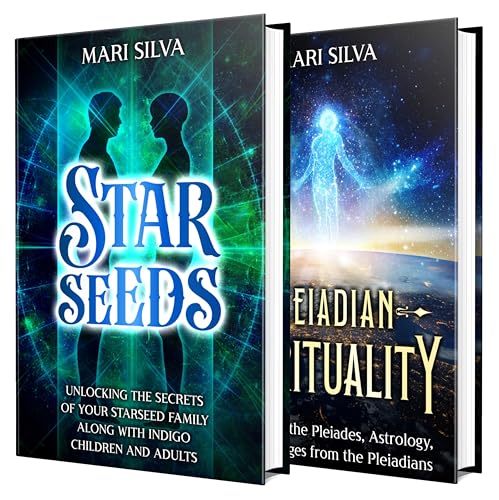 Starseeds and Pleiadian Spirituality: A Celestial Guide to Personal Enlightenment and Growth