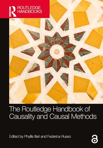 The Routledge Handbook of Causality and Causal Methods (By: Phyllis Illari,Federica Russo) cover