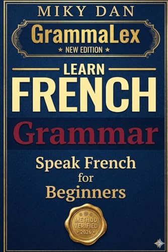 GrammaLex Learn French GRAMMAR-BEGINNERS : New Edition