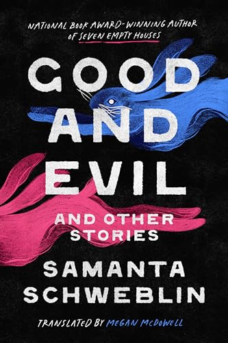 Good and Evil and Other Stories (With: Megan McDowell) cover