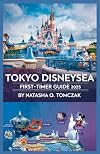 TOKYO DISNEYSEA FIRST-TIMER GUIDE 2025
