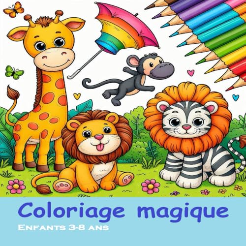 Coloriage Magique : 3-8 ans