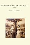 La femme affranchie, vol. 1 of 2