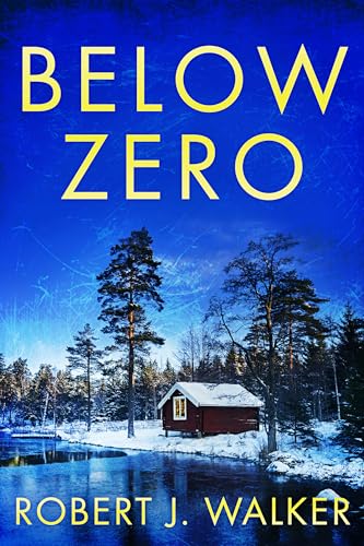 Below Zero (By: Robert J. Walker) cover
