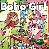 Cozy Boho Girl: Cute and Comfy Coloring Book for Adults and Teens Featuring Groovy Girl Moments, Hippie Boho Style Fashion, For Stress Relief