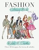 Fashion Coloring Book: Over 50 Designs for Teens and Adults, Illustrations For All Levels, From Easy to Advanced, Modern and Vintage Styles for ... and Anxiety Relief (Fashion Coloring Books)