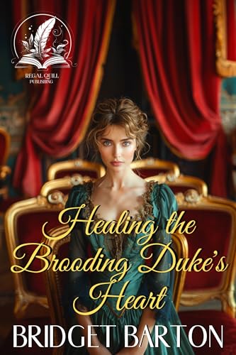 Healing the Brooding Duke's Heart (By: Bridget Barton) cover