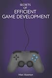 Secrets of Game Development Efficiency