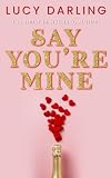 Say You're Mine (Falling in Love Book 2)