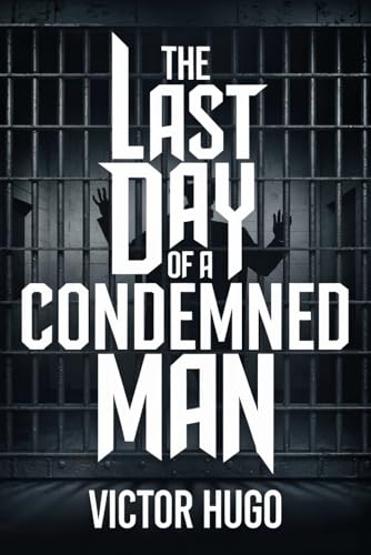 The Last Day of a Condemned Man: A New Translation