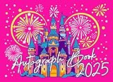Autograph Book 2025: Save Signatures And Photos Of Beloved Characters And princesses From Theme Parks and Cherished Family Moments With this Cute Keepsake