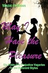 May I Have the Pleasure: Six Pride and Prejudice Stories in Six Styles