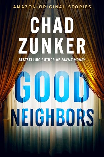 Good Neighbors (By: Chad Zunker) cover