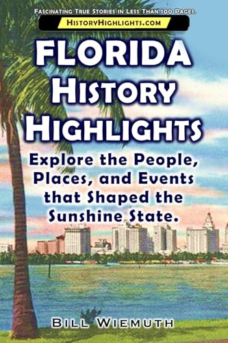 Florida History Highlights (By: Bill Wiemuth) cover