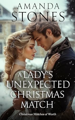 A Lady’s Unexpected Christmas Match (By: Amanda Stones) cover