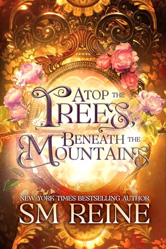 Atop the Trees, Beneath the Mountains book cover