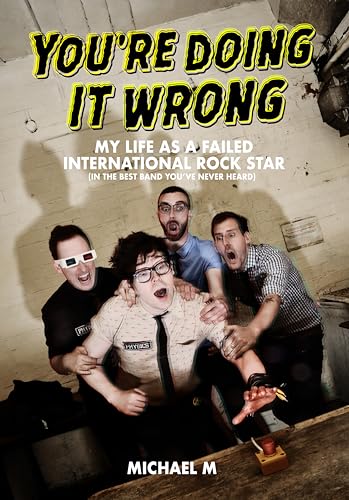 Cover of Smile, or You're Doing it Wrong: A Journey from Rock Bottom to Redemption