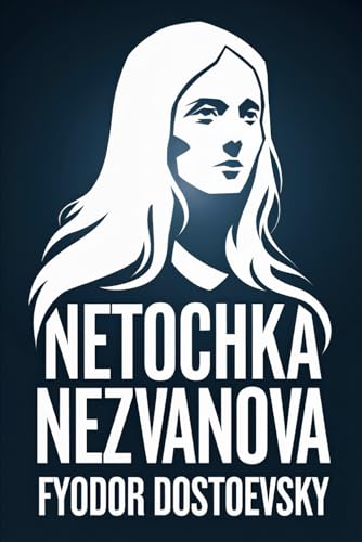 Netochka Nezvanova: A New Translation