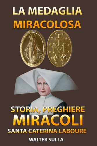 La Medaglia Miracolosa e Santa Caterina Labouré
