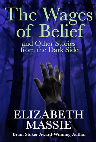 The Wages of Belief and Other Stories from the Dark Side cover