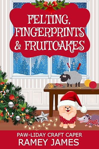 Felting, Fingerprints & Fruitcakes (By: Ramey James) cover