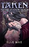 Taken to the Shadow Realm: a Sapphic Demon Auction Romance (Stolen Demon Brides)