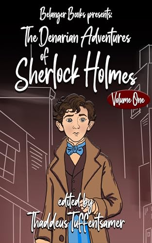 The Denarian Adventures of Sherlock Holmes Volume One book cover