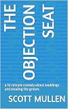 The Objection Seat: a 10-minute comedy about weddings and stealing the groom. (SHORT PLAY SINGLES)