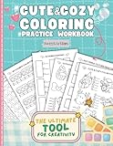 Cute & Cozy Coloring Practice Workbook: Templates for Practicing Blending, Shading, and Patterns – Perfect for Recording Color Combos, Exploring Textures, and Building Your Custom Coloring Book Guide!