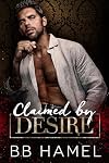 Claimed by Desire: A Fake Marriage Mafia Romance