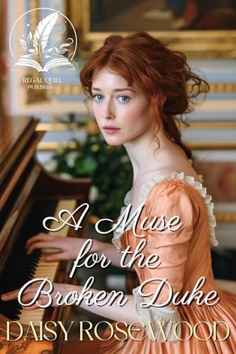 A Muse for the Broken Duke (By: Daisy Rosewood) cover