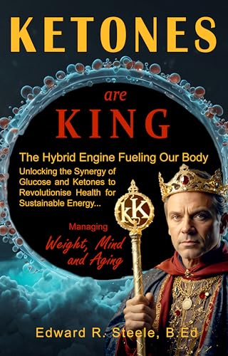 KETONES are KING - Diet for Cognitive Power and Longevity: