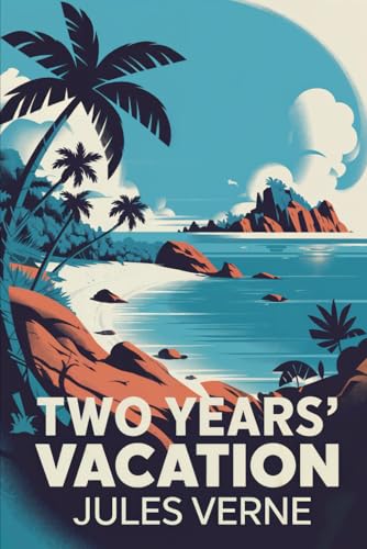 Two Years’ Vacation: A New Translation