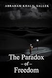 The Paradox of Freedom